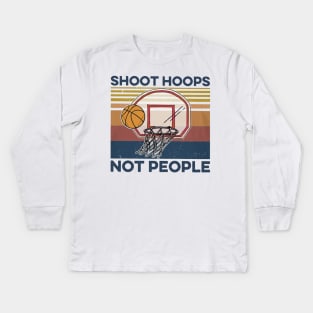 Basketball Shoot Hoops Not People Kids Long Sleeve T-Shirt